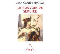 Power of Seduction / Le Pouvoir de séduire