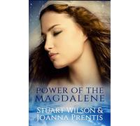 Power of the Magdalene: The Hidden Story of the Women Disciples