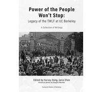 Power of the People Won't Stop: Legacy of the TWLF at UC Berkeley