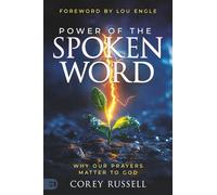 Power of the Spoken Word: Why Our Prayers Matter to God