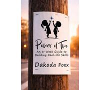 Power of Two: An 8-W uide to Building Real-Life Skills