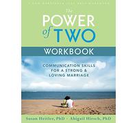 Power of Two Workbook: Communication Skills for a Strong & Loving Marriage