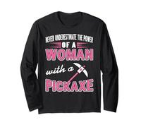 Power of Woman with Pickaxe Strong Quote Feminist Humor Long Sleeve T-Shirt