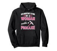 Power of Woman with Pickaxe Strong Quote Feminist Humor Pullover Hoodie