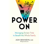 Power On: Managing Screen Time to Benefit the Whole Family