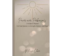 Power over Parkinson's: A Wellness Planner for Your Journey to Strength, Balance, and Hope