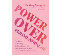 Power Over Perimenopause : The Keys to Treating the Root Causes of Your Symptoms so You Can Get Off the Roller Coaster