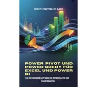 Power Pivot und Power Query für Excel und Power BI: Ein umfassender Leitfaden zur Datenanalyse und -transformation