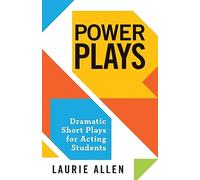 Power Plays: Dramatic Short Plays for Acting Students