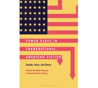 Power Plays in Transnational American Fiction : Gender, Race, and Genre