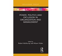 Power, Politics and Exclusion in Organization and Management (Routledge Focus on Women Writers in Organization Studies)