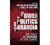 Power, Politics, and Paranoia: Why People are Suspicious of their Leaders