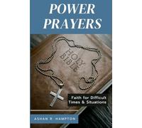 Power Prayers: Faith for Difficult Times & Situations