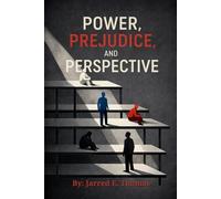 Power Prejudice and Perspective
