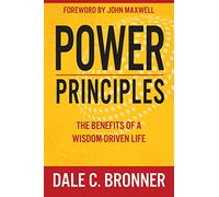 Power Principles: The Benefits of a Wisdom-Driven Life