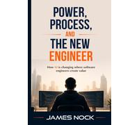 Power, Process, And The New Engineer: How AI is changing where software engineers create value