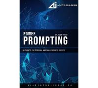 Power Prompting: AI Prompts for Personal and Small Business Success: 1