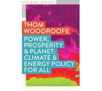 Power, Prosperity & Planet: Climate & Energy Policy For All (In the National Interest)