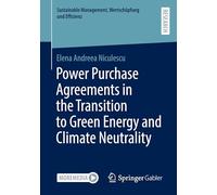 Power Purchase Agreements in the Transition to Green Energy and Climate Neutrality (Sustainable Management, Wertschöpfung und Effizienz)