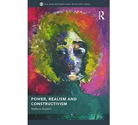 Power, Realism and Constructivism (New International Relations)