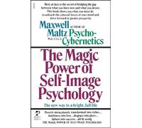 Power Self Image Pyschology: The New Way to a Bright, Full Life