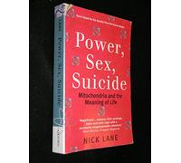Power, Sex, Suicide: Mitochondria and the meaning of life