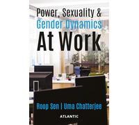 Power Sexuality & Gender Dynamics at Work