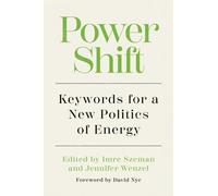 Power Shift : Keywords for a New Politics of Energy