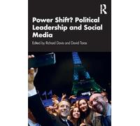 Power Shift? Political Leadership and Social Media
