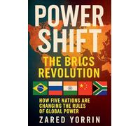 Power Shift: The BRICS Revolution