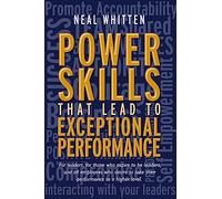 Power Skills That Lead to Exceptional Performance