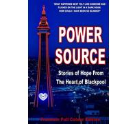 POWER SOURCE: Stories of Hope from the Heart of Blackpool