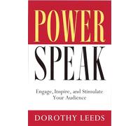 Power Speak: Engage, Inspire and Stimulate Your Audience