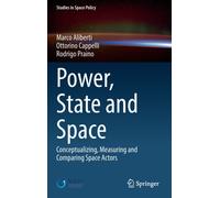 Power, State and Space : Conceptualizing, Measuring and Comparing Space Actors
