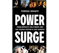 Power Surge: Conglomerate Hollywood and the Studio System's Last Hurrah