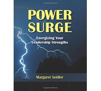 Power Surge: Energizing Your Leadership Strengths: A Conduit for Enlightened Leadership