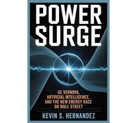 POWER SURGE: GE Vernova, Artificial Intelligence, and the New Energy Race on Wall Street