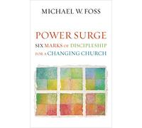 Power Surge: Six Marks of Discipleship for a Changing Church
