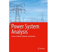 Power System Analysis: Practice Problems, Methods, and Solutions