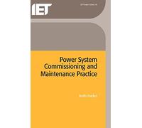 Power System Commissioning and Maintenance Practice (Energy Engineering)