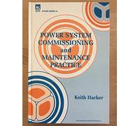 Power System Commissioning and Maintenance Practice (IEE Power Engineering) (1997)