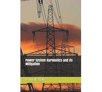 Power System Harmonics and Its Mitigation