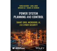 Power System Planning and Control: Smart grid, Mic rogrid, AI, and Cyber Security