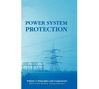 Power System Protection: Principles and components (Volume 1) (Energy Engineering)