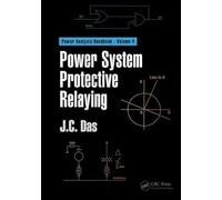 Power System Protective Relaying (Power Systems Handbook)