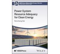 Power System Resource Adequacy for Clean Energy (IEEE Press Collection on Offshore Wind Energy)