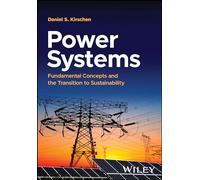 Power Systems: Fundamental Concepts and the Transition to Sustainability