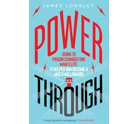 Power Through: Going to prison changed one man's life. It helped him become a multi-millionaire