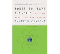 Power to Save the World: The Truth About Nuclear Energy (Vintage)