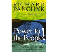 Power to the People!: A Young People's Guide to Fighting for Our Rights as Citizens and Consumers (For Young People)